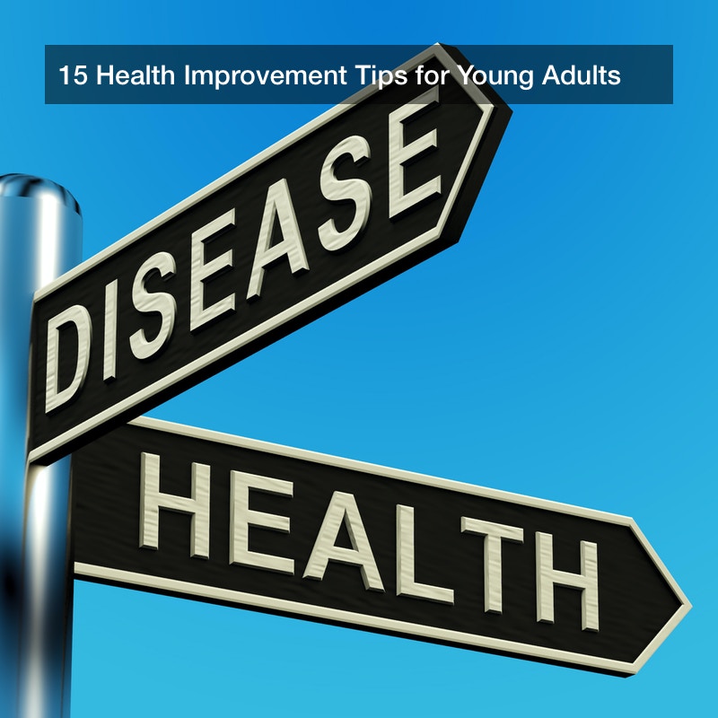 15 Health Improvement Tips for Young Adults