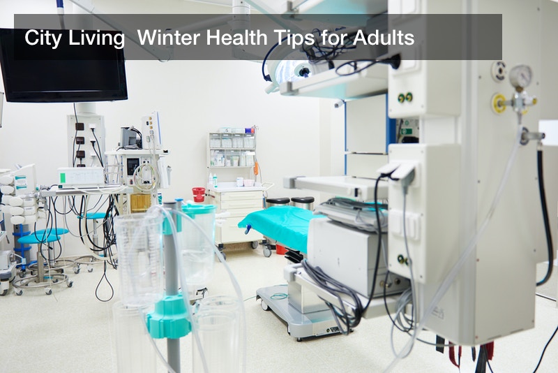 City Living  Winter Health Tips for Adults