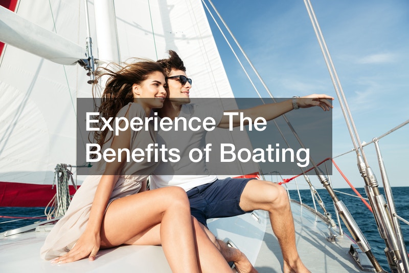 Experience The Benefits of Boating