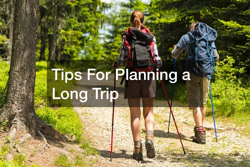 Tips For Planning a Long Trip